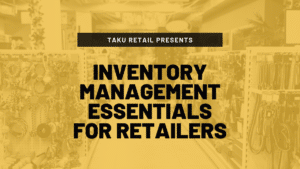 Inventory Management Essentials For Retailers