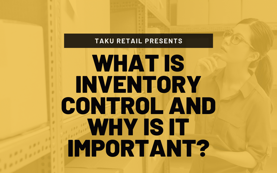 what-is-inventory-control-and-why-is-it-important