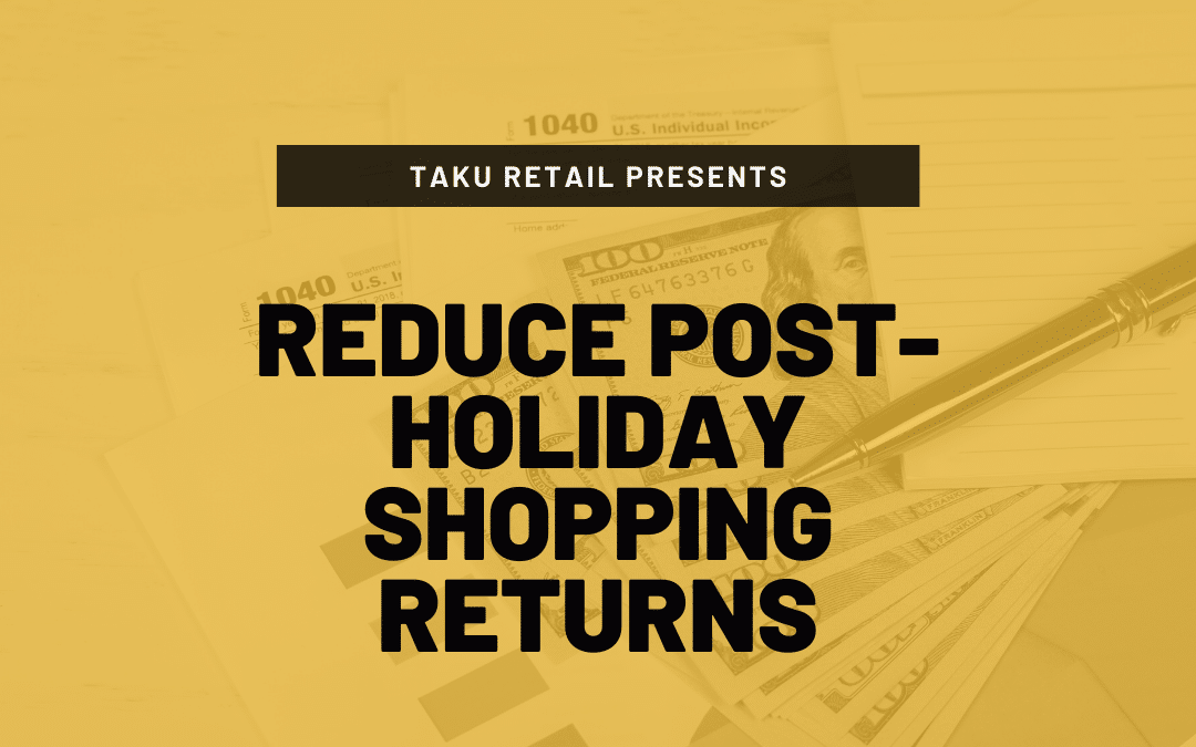 How To Reduce Post-Holiday Shopping Returns