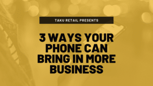 3 Ways Your Phone Can Bring In More Business