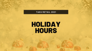 TAKU 2021 Holiday Hours