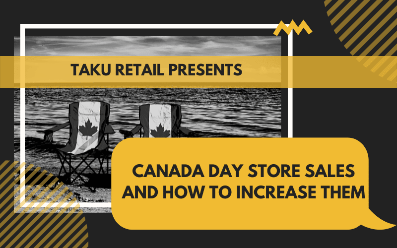 Canada Day Store Sales And How To Increase Them