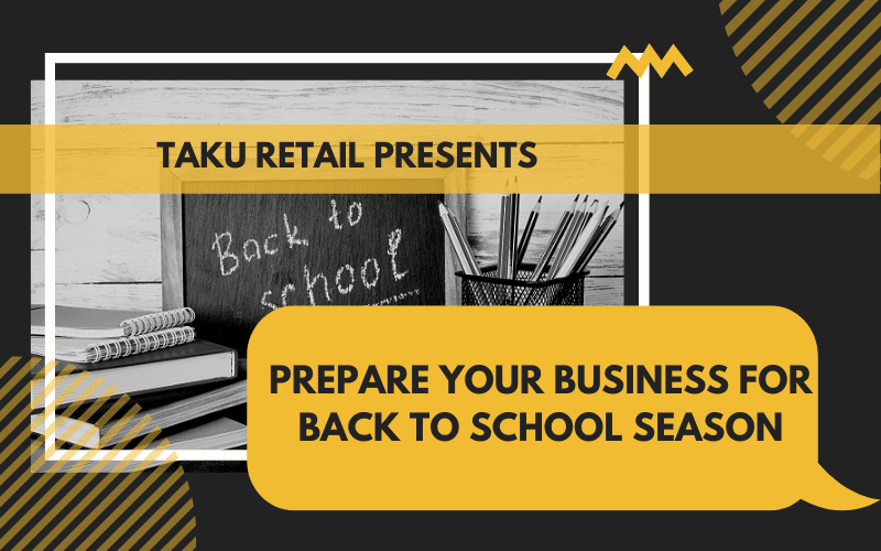 Prepare Your Retail Store For Back-To-School Season