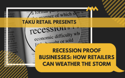 Recession-Proofing Your Business: How Retailers Can Weather The Storm