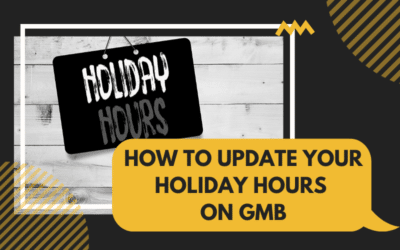How To Update Your Holiday Hours on GMB (Google My Business)