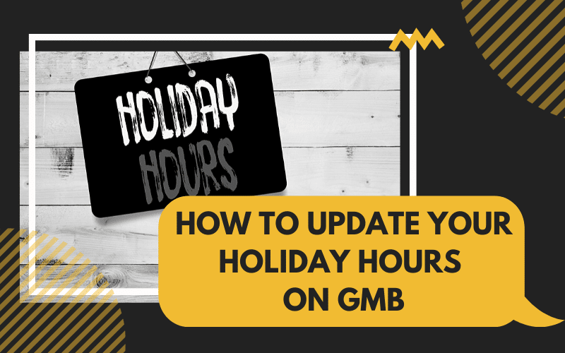 Update your holiday hours on GMB