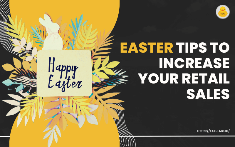 Easter tips to increase your retail sales