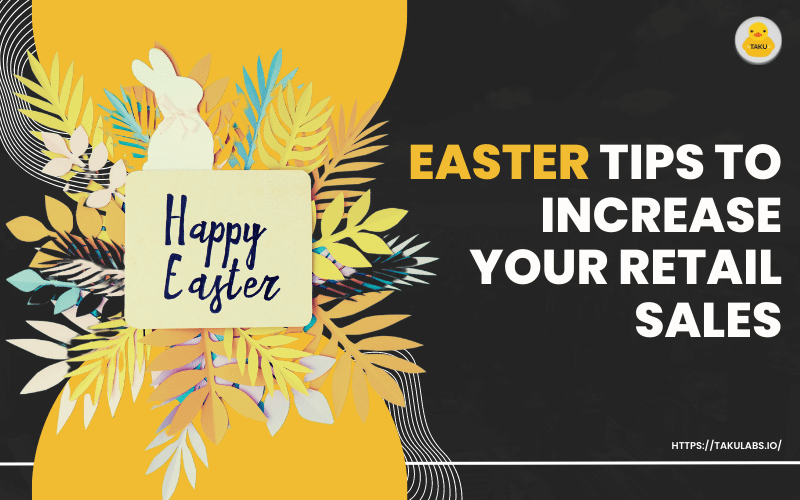 Easter Tips to Increase Your Retail Sales